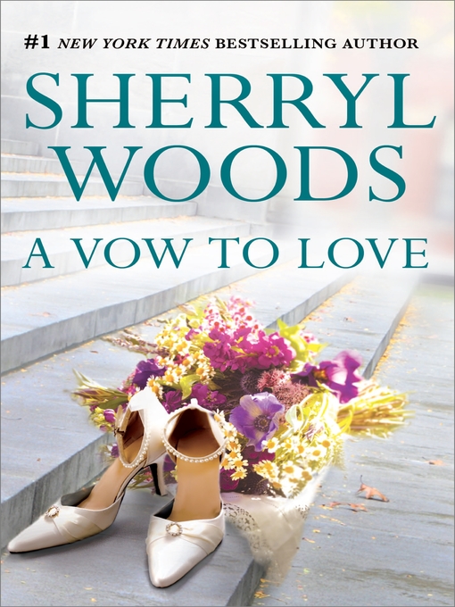 Title details for A Vow to Love by Sherryl Woods - Wait list